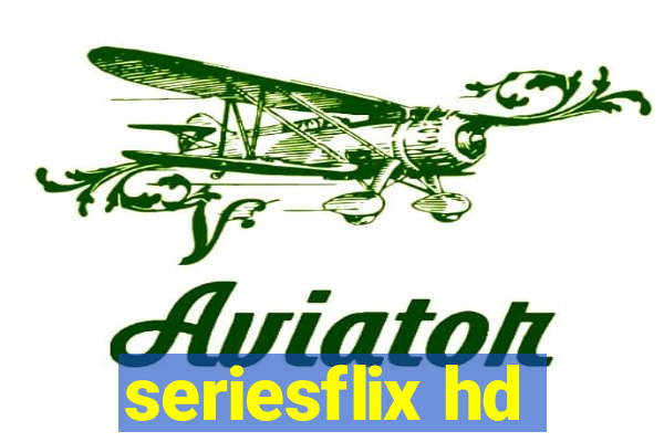 seriesflix hd